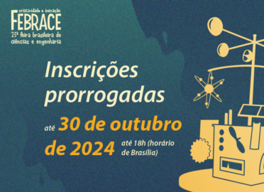 FEBRACE prorroga inscrições para a 23ª edição da mostra de projetos