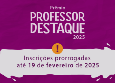 Inscrições para o prêmio “Professor Destaque – FEBRACE 2025” são prorrogadas até 19/02