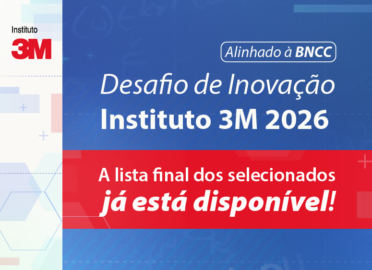 Lista de professores selecionados para o Desafio de Inovação do Instituto 3M 2026 já está disponível